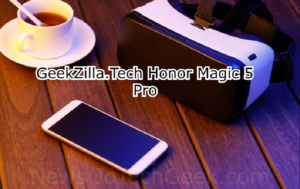 Geekzilla.tech Honor Magic 5 Pro