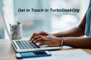 Get in Touch on TurboGeekOrg