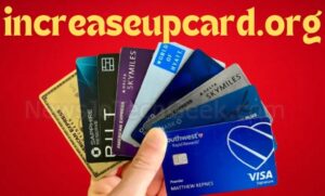 Increaseupcard.org