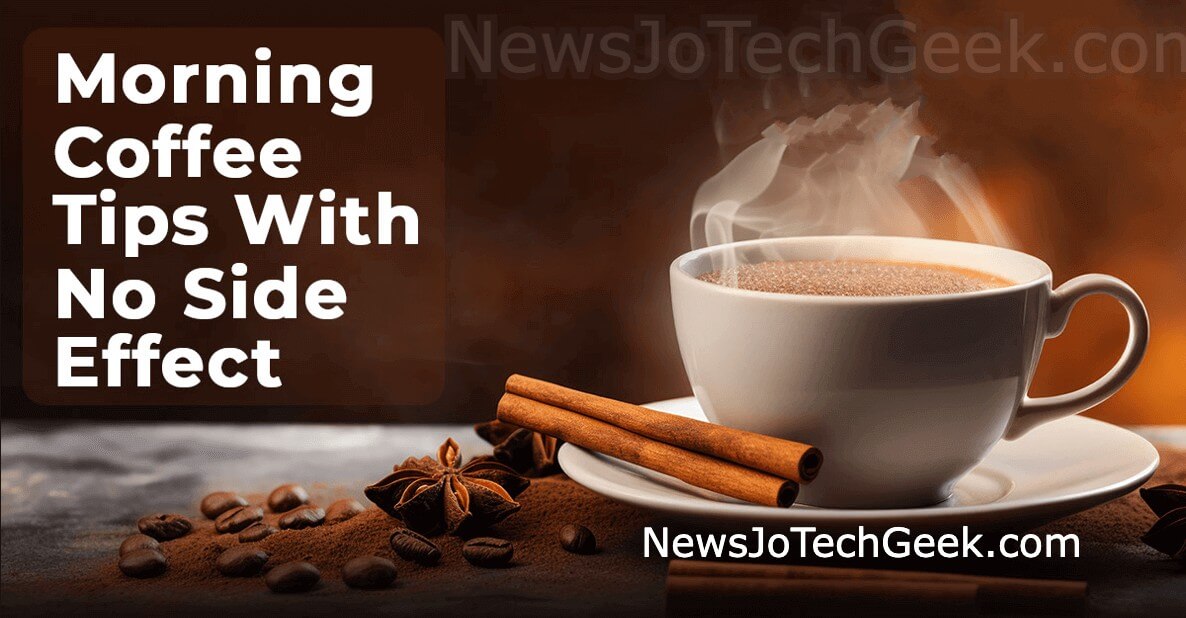 Wellhealthorganic.com Morning Coffee Tips with No Side Effects