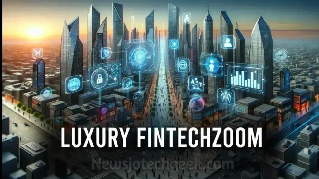 Luxury Fintechzoom