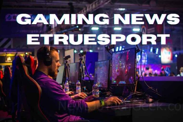 Gaming News EteSportech