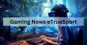 Gaming News EteSportech