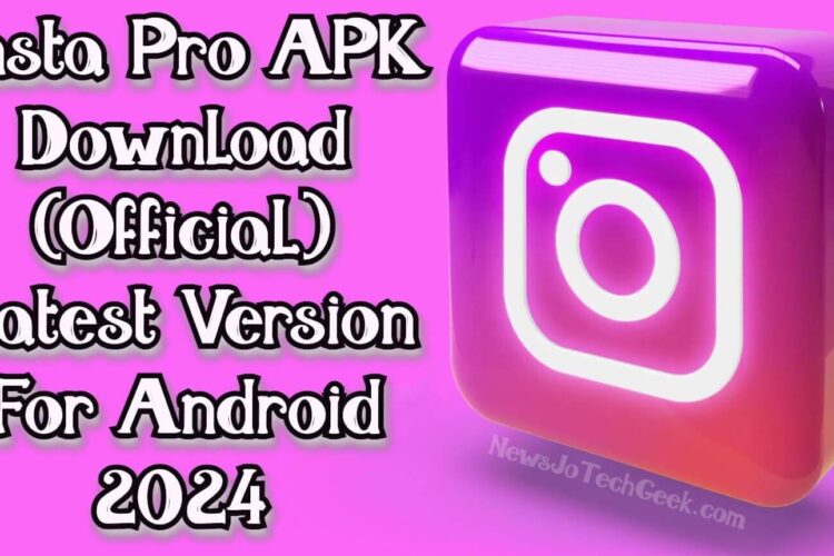 Insta Pro APK Download (Official) Latest Version For Android 2025