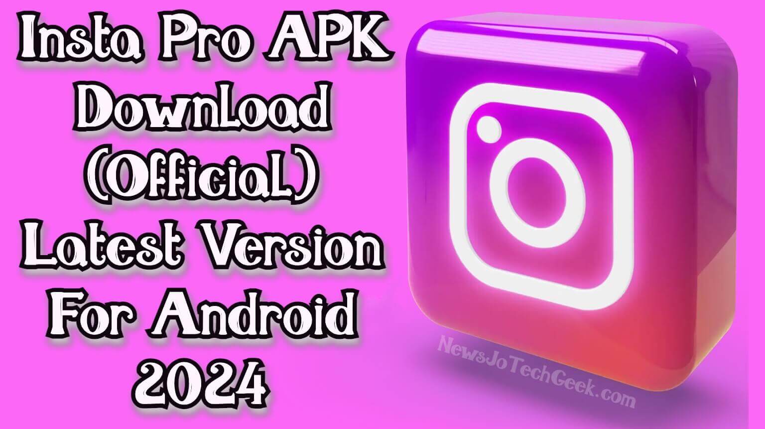 Insta Pro APK Download (Official) Latest Version For Android 2024