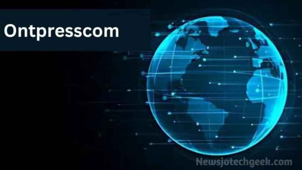 Ontpresscom: Reliable Source for News and Insights