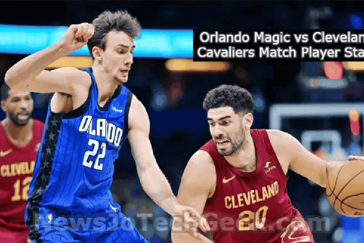 Orlando Magic vs Cleveland Cavaliers Match Player Stats