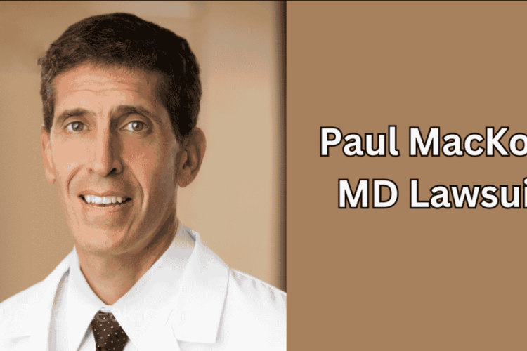 Paul MacKoul, MD LawsuitPaul MacKoul, MD Lawsuit