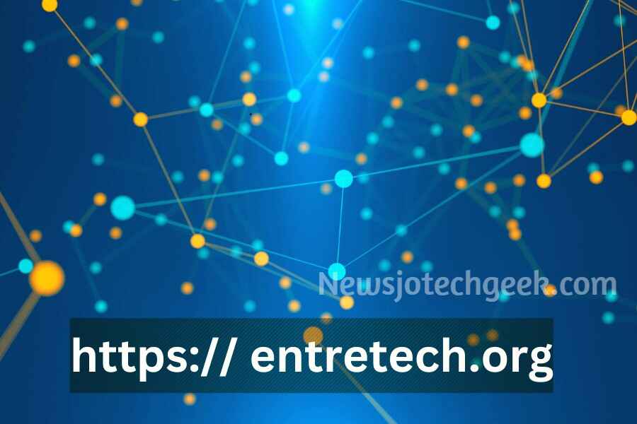 https:// entretech.org: Resources for Entrepreneurs and Startups