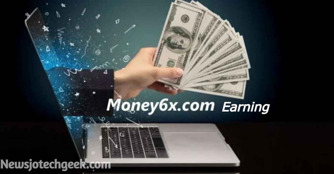 Money6x.com Earning: A Step-by-Step Guide to Boost Your Income Online