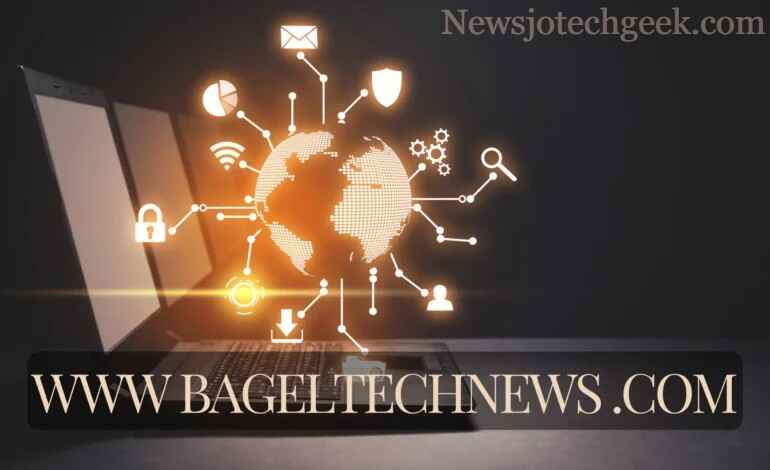 www BagelTechNews.com: Latest Technology Updates Hub