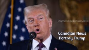 Canadian News Portray Trump