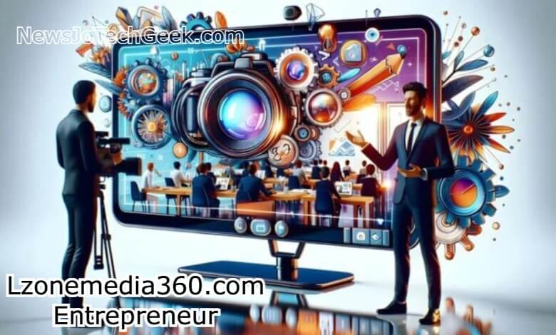 lzonemedia360.com Entrepreneur: Unlocking the Secrets to Digital Success