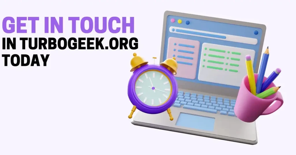 Get in Touch on TurboGeek.org for Quick Support